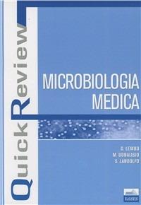 Quick review. Microbiologia medica - David Lembo, Manuela Donalisio, Santo Landolfo - Libro Edises 2006, QuicK Review | Libraccio.it