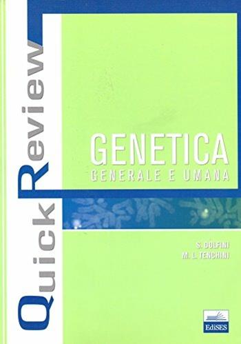 Quick review. Genetica generale e umana - Silvana Dolfini, M. Luisa Tenchini - Libro Edises 2006 | Libraccio.it