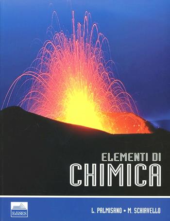 Elementi di chimica - Leonardo Palmisano, Mario Schiavello - Libro Edises 2007 | Libraccio.it