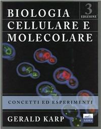 Biologia cellulare e molecolare - Gerald Karp - Libro Edises 2007 | Libraccio.it