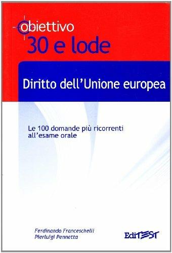 Diritto dell'Unione europea  - Libro Edises 2009, Obiettivo 30 e lode | Libraccio.it