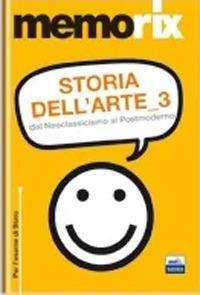 Storia dell'arte. Vol. 3: Dal neoclassicismo al postmoderno - Chiara Abbate - Libro Edises 2010, EdiTEST. Memorix | Libraccio.it