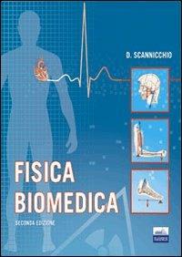 Fisica biomedica - Domenico Scannicchio - Libro Edises 2010 | Libraccio.it
