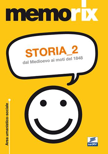 Storia. Vol. 2: Dal Medioevo ai moti del 1848. - Claudio Foliti - Libro Edises 2010, EdiTEST. Memorix | Libraccio.it
