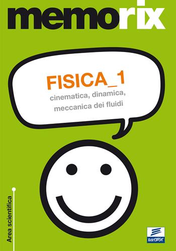 Fisica. Vol. 1: Cinematica, dinamica, meccanica dei fluidi - Italo Guerriero - Libro Edises 2010, EdiTEST. Memorix | Libraccio.it
