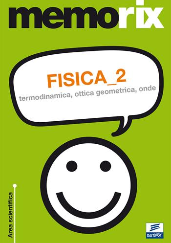 Fisica. Vol. 2: Termodinamica, ottica geometrica, onde. - Italo Guerriero - Libro Edises 2010, EdiTEST. Memorix | Libraccio.it
