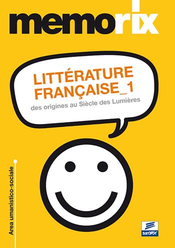 Littérature française. Ediz. italiana. Vol. 1: Des origines au siècle des lumières. - Enza Dammiano - Libro Edises 2010, EdiTEST. Memorix | Libraccio.it