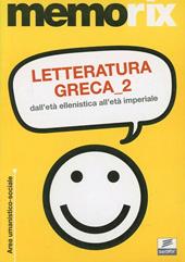 Letteratura greca. Vol. 2: Dall'età ellenistica all'età imperiale.