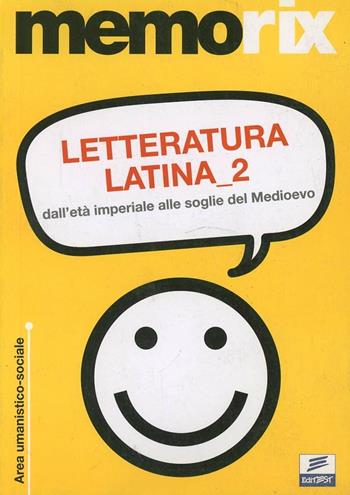 Letteratura latina. Vol. 2: Dall'età imperiale alle soglie del Medioevo. - Enrico Renna, Anna Bianco - Libro Edises 2010, EdiTEST. Memorix | Libraccio.it