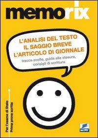 L' analisi del testo, il saggio breve, l'articolo di giornale. Tracce svolte, guida alla stesura, consigli di scrittura - Marianna Muzzica - Libro Edises 2010, EdiTEST. Memorix | Libraccio.it