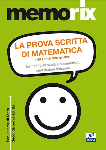 La prova scritta di matematica per i licei scientifici. Temi ufficiali svolti e commentati. Simulazione d'esame - Emiliano Barbuto - Libro Edises 2010, EdiTEST. Memorix | Libraccio.it