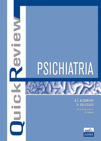 Quick review. Psichiatria - Alfredo Carlo Altamura, Bernardo Dell'Osso, Giulia Camuri - Libro Edises 2011, QuicK Review | Libraccio.it