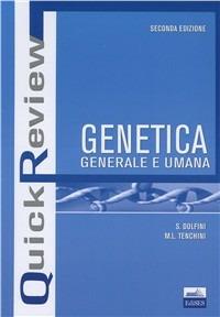 Quick review. Genetica generale e umana - Silvana Dolfini, M. Luisa Tenchini - Libro Edises 2010, QuicK Review | Libraccio.it