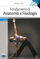 Fondamenti di anatomia e fisiologia  - Frederic H. Martini, Judi L. Nath Libro - Libraccio.it