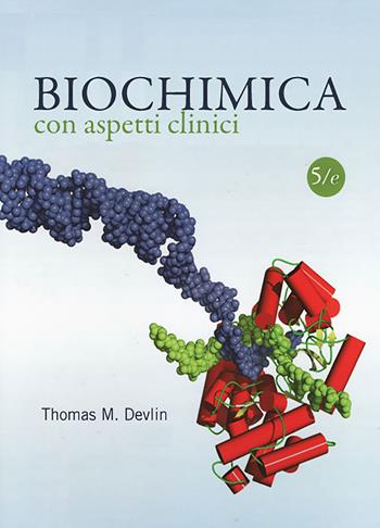 Biochimica con aspetti clinici - Thomas M. Devlin - Libro Edises 2011 | Libraccio.it