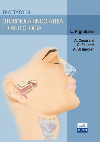Trattato di otorinolaringoiatria ed audiologia  - Libro Edises 2012 | Libraccio.it