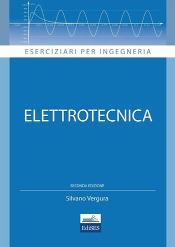 Elettrotecnica - Silvano Vergura - Libro Edises 2013 | Libraccio.it