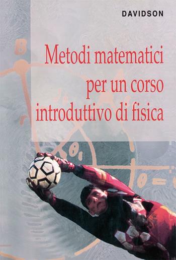 Metodi matematici per un corso introduttivo di fisica - Ronald Davidson - Libro Edises 2013 | Libraccio.it
