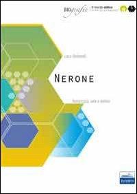 Nerone. Autocrazia, arte e delirio - Luca Antonelli - Libro Edises 2013, Biografie | Libraccio.it