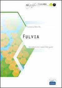 Fulvia. Una matrona tra i «signori della guerra» - Francesca Rohr Vio - Libro Edises 2013, Biografie | Libraccio.it