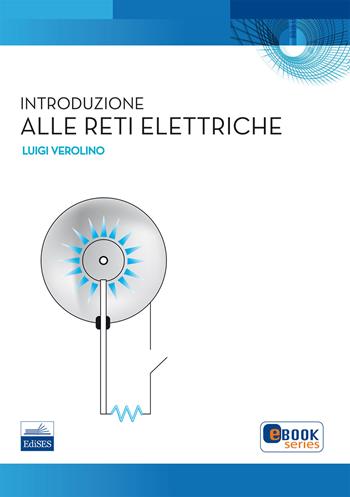 Introduzione alle reti elettriche - Luigi Verolino - Libro Edises 2013 | Libraccio.it