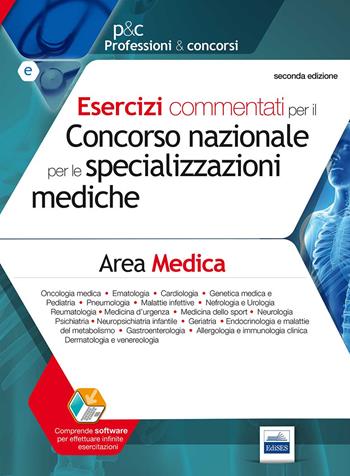 Quesiti commentati di area medica per Scuole di specializzazione. Esercizi commentati per l'accesso alle Scuole di specializzazione di area medica  - Libro Edises 2015, Professioni & concorsi | Libraccio.it