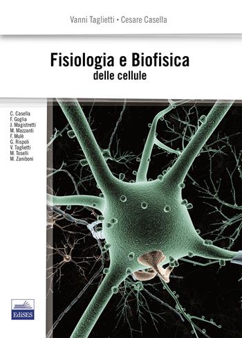 Fisiologia e biofisica delle cellule  - Libro Edises 2015 | Libraccio.it