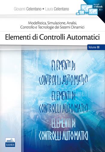 Elementi di controlli automatici - Giovanni Celentano, Laura Celentano - Libro Edises 2015 | Libraccio.it