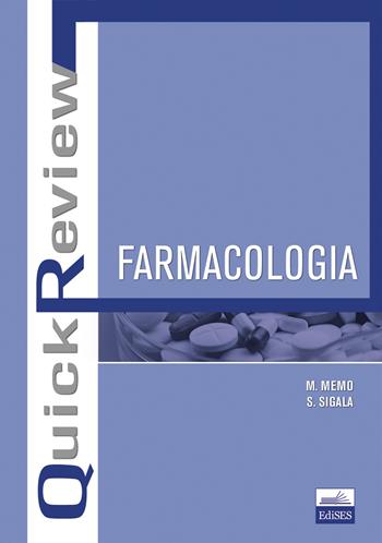 Quick review farmacologia - Maurizio Memo, Sandra Sigala - Libro Edises 2015, QuicK Review | Libraccio.it