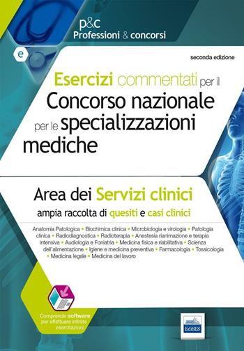 Esercizi commentati per il concorso nazionale per le specializzazioni mediche. Area dei serivizi clinici. Con software  - Libro Edises 2016, Professioni & concorsi | Libraccio.it
