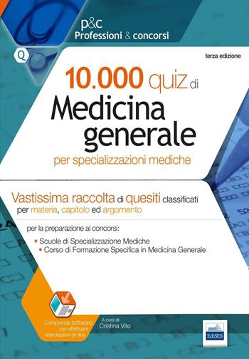 10.000 quiz di medicina generale per specializzazioni mediche. Con software di simulazione  - Libro Edises 2016, Professioni & concorsi | Libraccio.it