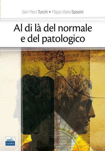 Al di là del normale e del patologico - Gian Piero Turchi, Filippo Maria Sposini - Libro Edises 2016 | Libraccio.it