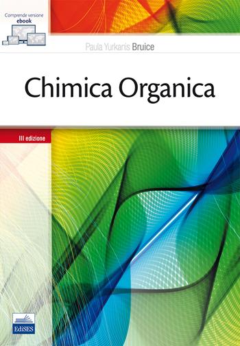 Chimica organica. Con e-book - Paula Yurkanis Bruice - Libro Edises 2017 | Libraccio.it