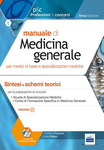 Manuale di medicina generale per medici di base e specializzazioni mediche - Federico Frusone, Giulia Puliani - Libro Edises 2017, Professioni & concorsi | Libraccio.it