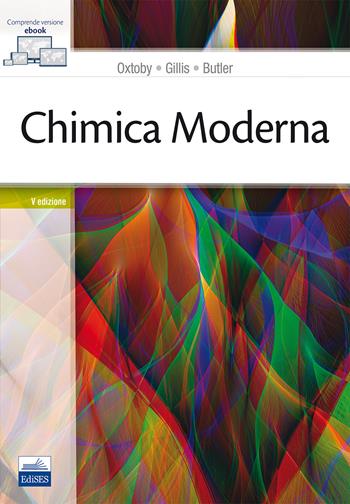 Chimica moderna. Con Contenuto digitale (fornito elettronicamente) - David W. Oxtoby, H. P. Gillis, L. J. Butler - Libro Edises 2017 | Libraccio.it
