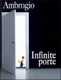 Infinite porte - Ambrogio - Libro Biblioteca Francescana 2009, Pensieri di strada | Libraccio.it