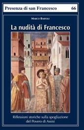 La nudità di Francesco. Riflessioni storiche sulla spogliazione del Povero di Assisi