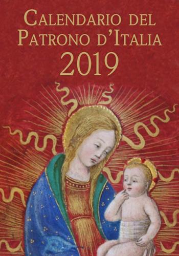 Calendario del patrono d'Italia 2019  - Libro Biblioteca Francescana 2018 | Libraccio.it