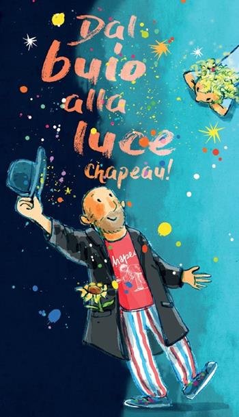 Dal buio alla luce. Chapeau! - Marco Finco - Libro Biblioteca Francescana 2021, Perlappunto | Libraccio.it