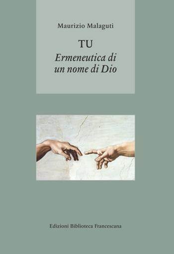 Tu - Maurizio Malaguti - Libro Biblioteca Francescana 2023, In filosofia | Libraccio.it
