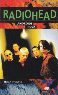 Radiohead. Androidi rock - Gianni Sibilla - Libro Arcana 2001 | Libraccio.it