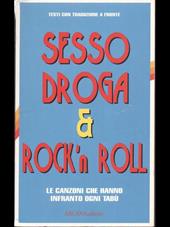 Sesso, droga & rock'n roll. Le canzoni che hanno infranto ogni tabù. Vol. 1: Anni '60-'70