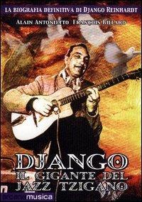 Django. Il gigante del jazz tzigano - François Billard, Alain Antonietto - Libro Arcana 2003, Arcana musica | Libraccio.it