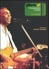 Gilberto Gil. L'immaginazione al potere