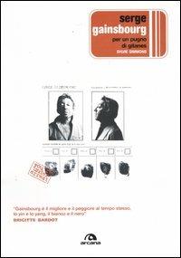Serge Gainsbourg. Per un pugno di Gitanes - Sylvie Simmons - Libro Arcana 2004, Arcana musica | Libraccio.it