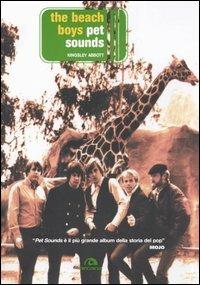 The Beach Boys. Pet Sounds - Kingsley Abbott - Libro Arcana 2004, Arcana musica | Libraccio.it