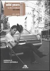 Wild years. La musica e il mito di Tom Waits