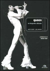 Queen. La biografia ufficiale - Jacky Gunn, Jim Jenkins - Libro Arcana 2005 | Libraccio.it