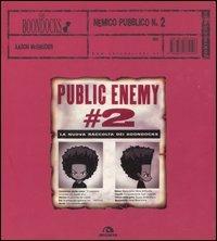 Nemico pubblico numero 2. The Boondocks - Aaron McGruder - Libro Arcana 2006, Controculture | Libraccio.it