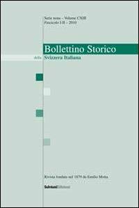 Bollettino storico della Svizzera Italiana (2010)  - Libro Salvioni 2010 | Libraccio.it